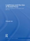 Legitimacy and the Use of Armed Force : Stability Missions in the Post-Cold War Era - Book
