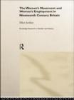 The Women's Movement and Women's Employment in Nineteenth Century Britain - Book