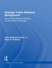 Strategic Public Relations Management : Planning and Managing Effective Communication Campaigns - Book