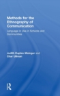 Methods for the Ethnography of Communication : Language in Use in Schools and Communities - Book