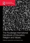 The Routledge International Handbook of Education, Religion and Values - Book