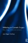 Reflecting on Cosmetic Surgery : Body image, Shame and Narcissism - Book