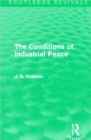 The Conditions of Industrial Peace (Routledge Revivals) - Book