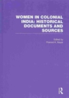 Women in Colonial India: Historical Documents and Sources - Book