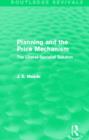 Planning and the Price Mechanism (Routledge Revivals) : The Liberal-Socialist Solution - Book