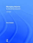 Managing Airports 4th Edition : An international perspective - Book