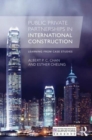 Public Private Partnerships in International Construction : Learning from case studies - Book