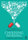 Choosing Nursing : From application to offer and beyond - Book