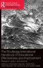 The Routledge International Handbook of Educational Effectiveness and Improvement : Research, policy, and practice - Book