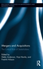 Mergers and Acquisitions : The Critical Role of Stakeholders - Book