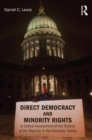 Direct Democracy and Minority Rights : A Critical Assessment of the Tyranny of the Majority in the American States - Book