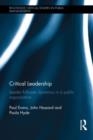 Critical Leadership : Leader-Follower Dynamics in a Public Organization - Book