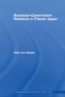 Business-Government Relations in Prewar Japan - Book