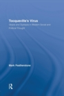 Tocqueville's Virus : Utopia and Dystopia in Western Social and Political Thought - Book