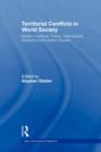 Territorial Conflicts in World Society : Modern Systems Theory, International Relations and Conflict Studies - Book