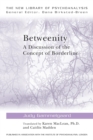 Betweenity : A Discussion of the Concept of Borderline - Book
