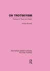 On Trotskyism (Routledge Library Editions: Political Science Volume 58) - Book