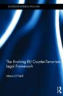 The Evolving EU Counter-terrorism Legal Framework - Book