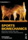 Sports Biomechanics : Reducing Injury Risk and Improving Sports Performance - Book