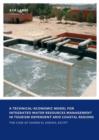 A Technical-Economic Model for Integrated Water Resources Management in Tourism Dependent Arid Coastal Regions : UNESCO-IHE PhD Thesis - Book