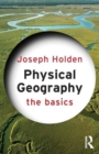 Physical Geography: The Basics : The Basics - Book