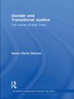 Gender and Transitional Justice : The Women of East Timor - Book