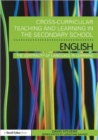 Cross-Curricular Teaching and Learning in the Secondary School ... English : The Centrality of Language in Learning - Book
