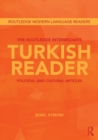 The Routledge Intermediate Turkish Reader : Political and Cultural Articles - Book