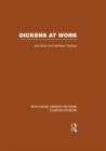 Dickens at Work : Routledge Library Editions: Charles Dickens Volume 1 - Book