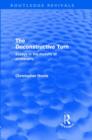 The Deconstructive Turn (Routledge Revivals) : Essays in the Rhetoric of Philosophy - Book