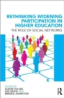 Rethinking Widening Participation in Higher Education : The Role of Social Networks - Book