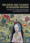 Religion and Change in Modern Britain - Book