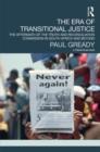 The Era of Transitional Justice : The Aftermath of the Truth and Reconciliation Commission in South Africa and Beyond - Book