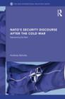 NATO's Security Discourse after the Cold War : Representing the West - Book