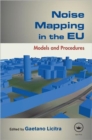 Noise Mapping in the EU : Models and Procedures - Book