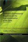 Conflicts in Environmental Regulation and the Internationalisation of the State : Contested Terrains - Book