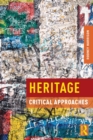 Heritage : Critical Approaches - Book