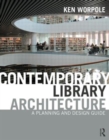 Contemporary Library Architecture : A Planning and Design Guide - Book
