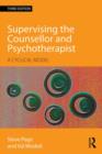 Supervising the Counsellor and Psychotherapist : A cyclical model - Book
