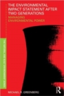 The Environmental Impact Statement After Two Generations : Managing Environmental Power - Book