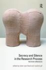 Secrecy and Silence in the Research Process : Feminist Reflections - Book