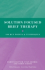 Solution Focused Brief Therapy : 100 Key Points and Techniques - Book