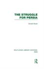 The Struggle for Persia (RLE Iran A) - Book