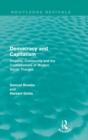 Democracy and Capitalism (Routledge Revivals) : Property, Community, and the Contradictions of Modern Social Thought - Book