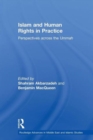 Islam and Human Rights in Practice : Perspectives Across the Ummah - Book
