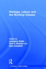 Heritage, Labour and the Working Classes - Book