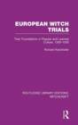 European Witch Trials (RLE Witchcraft) : Their Foundations in Popular and Learned Culture, 1300-1500 - Book