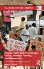 Human Rights and Humanitarian Norms, Strategic Framing, and Intervention : Lessons for the Responsibility to Protect - Book