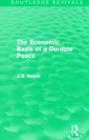 The Economic Basis of a Durable Peace (Routledge Revivals) - Book