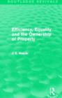 Efficiency, Equality and the Ownership of Property (Routledge Revivals) - Book